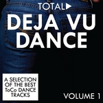 Total Deja Vu Dance: Vol 1