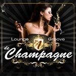 Lounge Groove De Champagne: Vol 1 (unmixed tracks)