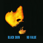 Black Skin No Value