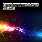 Legendary Trance Classics: Volume 1