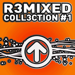 R3mixed: Coll3ction # 1