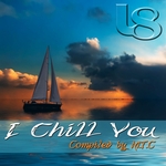 I Chill You (MTC Compilation)