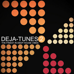 Deja-Tunes 2 (The Finest In Deep House Vibes)