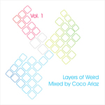 Layers Of Weird Vol 1 (mixed by Coco Ariaz) (unmixed tracks)