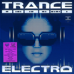 Trance Electro: Nu Club Sound Of Techno Vol 1