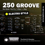 250 Groove Electro Style (Sample Pack WAV/REX)