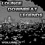 Lounge Downbeat Legends Vol 1