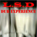 LSD Dub Experience