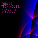 This Is Tech House Vol 1