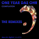 1 Year Das Ohr Digital (The remixes)