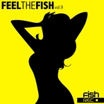 Feel The Fish Vol 9