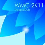 WMC 2K11: Deep & Dub