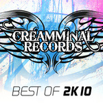 Creamminal Records: Best Of 2K10