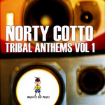 Norty Cotto Tribal Anthems Vol 1