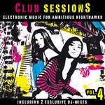 Club Sessions Vol 4 (Music For Ambitious Nighthawks)