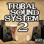 Kult Records Presents Tribal Sound System Volume 2