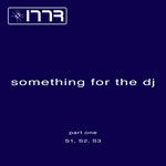 Something For The DJ Part One EP
