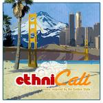 EthniCali: Music Inspired By The Golden State