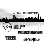 Only dubstep