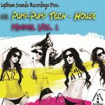 Lythium Sounds Rec Presents Pump Pump Tech House Minimal Vol 1