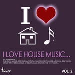I Love House Music Vol 2
