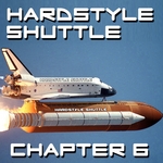 Hardstyle Shuttle Chapter 6