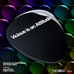 Vicious Is An Attitude (remixes)