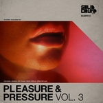 Pleasure & Pressure Vol 3