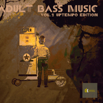 Adult Bass Music Vol 2 (Uptempo Edition)