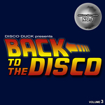 Back To The Disco: Delicious Disco Sauce No 3 (mixed by Disco Duck) (unmixed tracks)
