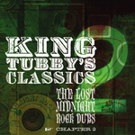 King Tubby's Classics Chapter 2