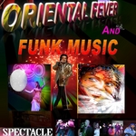 Orientale Fever & Funk Music (Bande Du Spectacle)