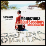 Say House: Montezuma Soul Sessions 2011