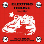 Electro House Family Rare Traxx Vol 14