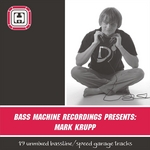 Bass Machine Recordings Presents Mark Krupp