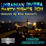 Ukrainian Riviera Party Nights (selected by Kasa Remixoff)