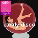 Candy Disco Vol 6: Ibiza House Issue Pt 1 (unmixed tracks)