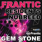 Frantic Residents Nubreed (mixed by Gem Stone) (unmixed tracks)