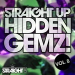 Straight Up Hidden Gemz! Vol 8