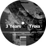 3 Years Of Troia Recordings
