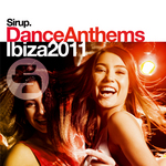 Sirup Dance Anthems: Ibiza 2011