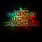 21st Century Electric Church Music