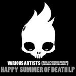 Happy Summer Of Death LP Part 1