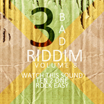 3 Bad Riddim Vol 8