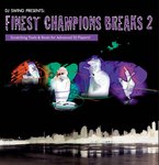 Finest Champions Breaks 2: Scratching Tools & Beats For Advanced DJ Players!