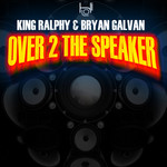 Over 2 The Speaker