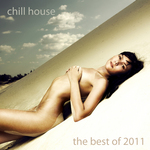 Chill House: The Best Of 2011