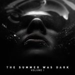 The Summer Was Dark Vol 1