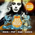 Just Music Vol.1 - Deluxe Edition (The Best in Rock, Pop, Rnb, Ultimate Dance & Cafe Lounge)