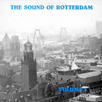 The Sound Of Rotterdam - Vol 1